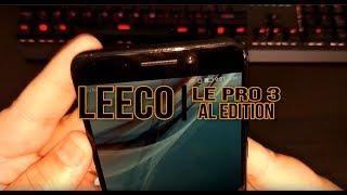 Leeco Le Pro 3 Al Edition  review