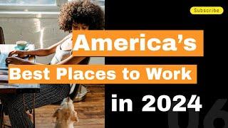 America's Best Companies And Best Places to Work in 2024