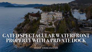 270 DEGREE VIEW WATERFRONT GATED PROPERTY WITH A PRIVATE DOCK IN WEST VANCOUVER -- 5310 SEASIDE PL