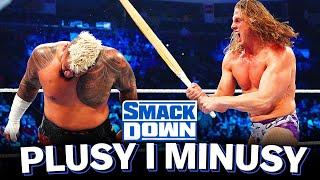 Plusy i Minusy WWE SMACKDOWN - 21 Kwietnia 2023