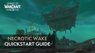 The Necrotic Wake Mythic+ Dungeon Quickstart Guide | The War Within Season 1