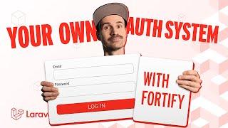 Build Your Own Custom Auth System with Fortify