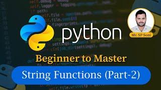 Ep-8, String Functions in Python (Part-2)