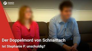 Der Doppelmord von Schnaittach: Ist Stephanie P. unschuldig?