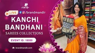 Kanchi Bandhani Sarees | WhatsApp Number 733 733 7000 | Brand Mandir Sarees LIVE