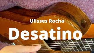 Desatino - Ulisses Rocha