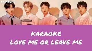 [KARAOKE] DAY6- LOVE ME OR LEAVE ME ( romanized )