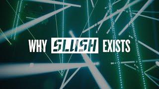 Why Slush Exists