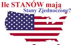 Ile STANÓW mają Stany Zjednoczone?