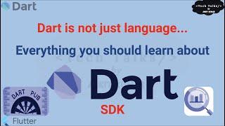 Dart SDK 2021 | Dart Libraries, Tools, Dart VM, Dart Compiler to JS | Dart Features