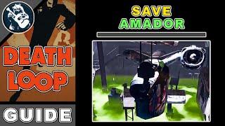 How to Save Amador in Karl's Bay | Deathloop Guide