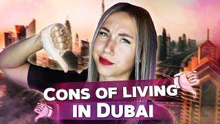 Cons of living in Dubai. Expat life in Dubai.