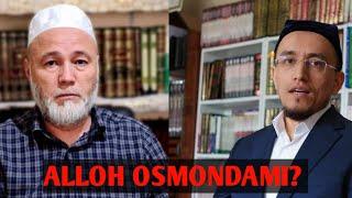 ALLOH OSMONDAMI? | SHAYX MUHAMMAD MUHIDDIN MANSUR | USTOZ MUHAMMAD ODIL HAMID