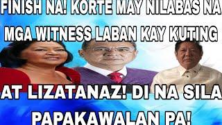 FINISH NA! KORTE MAY NILABAS NA MGA WITNESS LABAN KAY KUTING AT LIZATANAZ! DI NA SILA PAPAKAWALAN PA