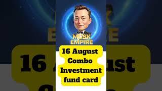 16 August Musk empire daily combo and riddle code | musk empire daily combo 16 August riddle , rebus