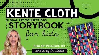 African Kente Cloth Narrated Digital Storybook for Kids Elementary Art Project