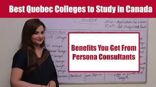 Benefits Persona Consultants offers to Quebec Students. Call: 85660- 28008