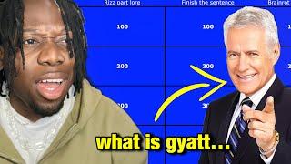 I tested my viewers brain rot with a jeopardy board…