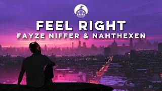 Fayze, Niffer & Nahthexen - Feel Right (ft. Jetason) [Official Release]