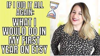 WHAT TO DO IN YOUR FIRST YEAR OF SELLING ON ETSY - MY TIPS FOR NEW ETSY SELLERS 2021