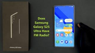 Does Samsung Galaxy S25 Ultra Have FM Radio?