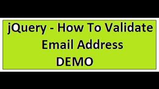 JQUERY VALIDATE EMAIL ADDRESS DEMO