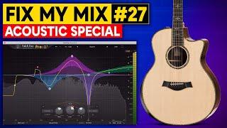 FIX MY MIX #27 - ACOUSTIC MIXING SPECIAL (feat Lonely Rocker)