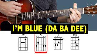 I'm Blue (Da Ba Dee) - Easy Guitar Tutorial // Eiffel 65 (CHORDS)