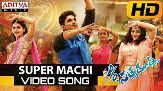 Super Machi Full Video Song || S/o Satyamurthy Video Songs || Allu Arjun, Samantha, Nithya Menon