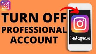 How to Turn Off Professional Account on Instagram - 2024