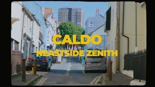 NEASTSIDE ZENITH & FEURO - CALDO (OFFICIAL VIDEO) DIRECTED BY SEVTHEJUICE