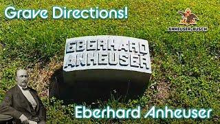 Grave Directions! with Tracy and Wayne. Eberhard Anheuser. Bellefontaine Cemetery. 5/28/2023.