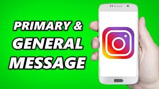 Instagram Primary Message & General Messages | How Does it Work?