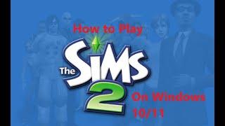 How to Play The Sims 2 on Windows 11 (2025)