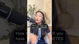 How to eat carbs if you have TYPE 2 DIABETES ️