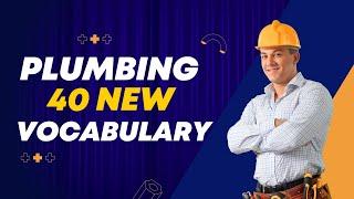 40 plumbing vocabularies in daily used