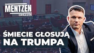 MENTZEN GRILLUJE #41: Śmiecie głosują na Trumpa