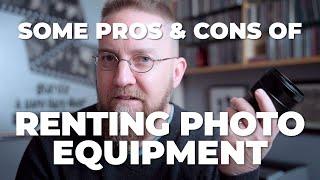 Some Pros and Cons of Lens Rental