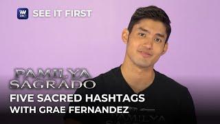 5 Sacred Hashtags with Grae Fernandez | Pamilya Sagrado