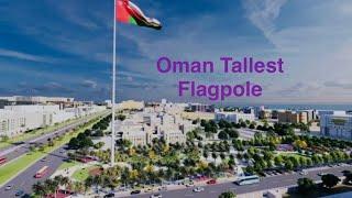 Oman Tallest Flagpole Alkhuwair square,Muscat