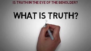 Is truth in the eye of the beholder?