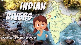 INDIAN RIVERS - explained on map of India (easy to learn)