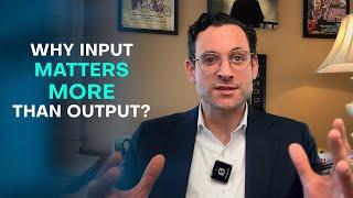 Why we focus on business inputs vs. outputs