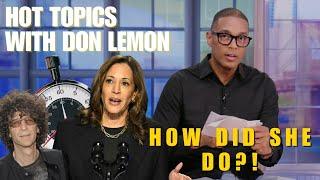 Hot Topics with Don Lemon | HOW DID SHE DO?! - October 8th, 2024