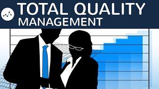 Total Quality Management (TQM & EFQM) einfach erklärt - Qualitätsmanagement in Unternehmen