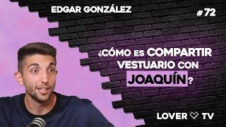 Edgar González: De Tercera a Ganar la Copa del Rey | Lover TV #72