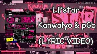 Kanwaiyo & pGb - Lil'star (Lyric Video) by SANPYA LYRICS