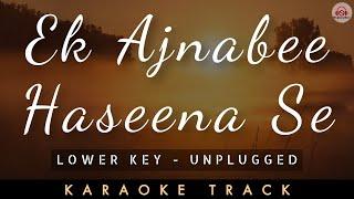 EK AJNABEE HASEENA SE - KARAOKE || Unplugged | Rajesh Khanna | Kishore Kumar | R.D. Burman.