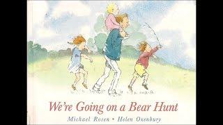 We're Going on a Bear Hunt - Michael Rosen and Helen Oxenbury