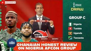 GHANAIAN HONEST OPINION ON  NIGERIA’S GROUP C IN AFCON 2025  ( FT Edem, Seyram, Chanana )